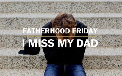 I Misss My Dad | FATHERHOOD FRIDAY
