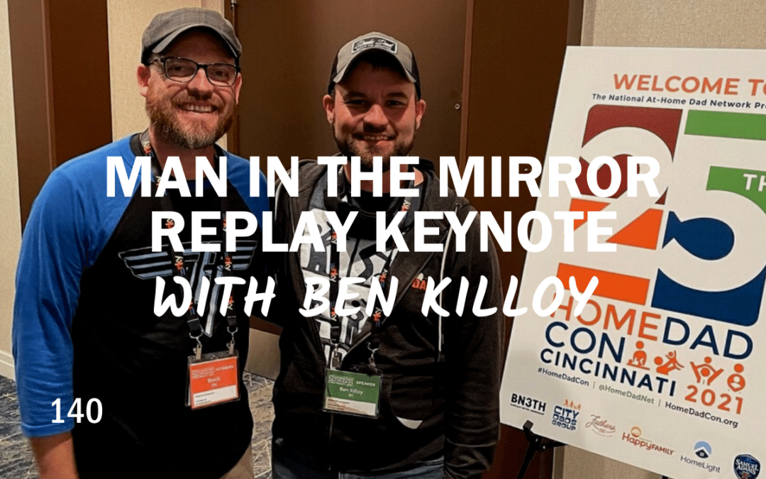 139 | The Man In the Mirror (Replay of Keynote)
