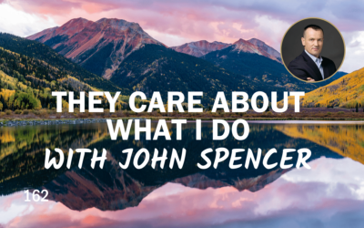 162 | They Care About What I Do with John Spencer  